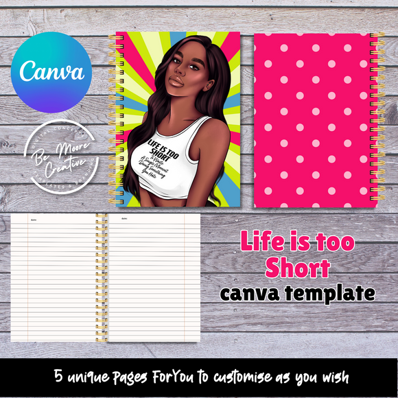 LIFE IS SHORT  journal template ... Canva Templates