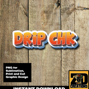 Drp Chk Sublimation PNG DIGITAL FILE