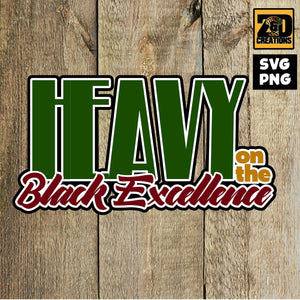 HEAVY ON THE BLACK EXCELLENCE DIGITAL FILE